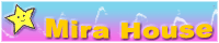 Mira House